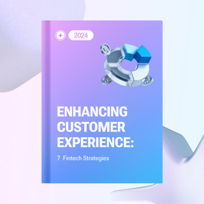 Enhancing Customer Experience: 23 Fintech Strategies